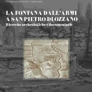 Super Prezzo La fontana Dall‘Armi a San Pietro di Ozzano. Ricerche archeologiche e documentarie