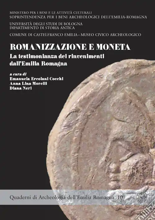 Romanizzazione e moneta. La testimonianza dei rinvenimenti dall‘Emilia Romagna Compra Oggi Stesso