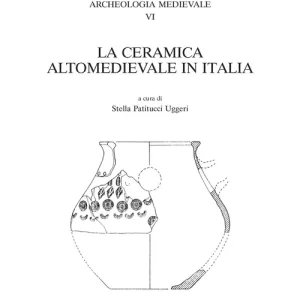 Compra Online La ceramica altomedievale in Italia