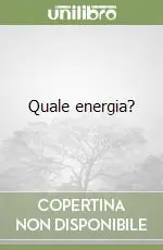 Novità Quale energia?