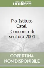 Pio Istituto Catel. Concorso di scultura 2004 Spedizione Espresso