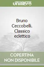 Bruno Ceccobelli. Classico eclettico Professionale
