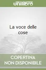 La voce delle cose Non Perdere