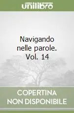 Spedizione Espresso Navigando nelle parole. Vol. 14