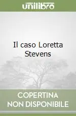 Il caso Loretta Stevens Ultima Occasione