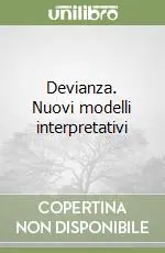 Super Prezzo Devianza. Nuovi modelli interpretativi