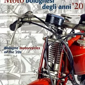 Compra Adesso Moto bolognesi degli anni ‘20. Ediz. italiana e inglese
