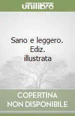 Miglior Prezzo Sano e leggero. Ediz. illustrata
