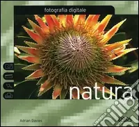 Fotografia digitale natura. Ediz. illustrata Acquista Ora