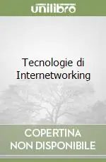 Tecnologie di Internetworking Non Perdere