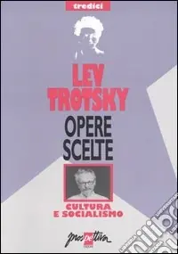Opere scelte. Vol. 13 Cultura e socialismo Occasione