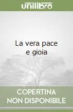 Prezzo Scontato La vera pace e gioia