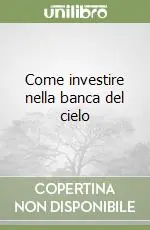 Come investire nella banca del cielo Occasione