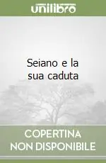 Seiano e la sua caduta Miglior Prezzo