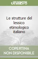 Le strutture del lessico etimologico italiano Ordina Subito