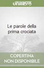 Le parole della prima crociata Vendita Finale