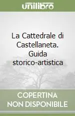 Prezzo Conveniente La Cattedrale di Castellaneta. Guida storico-artistica