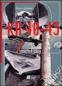 KR 40-43. Cronache di guerra Prezzo Ridotto