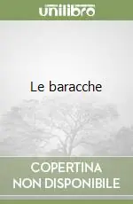 Le baracche Must-Have