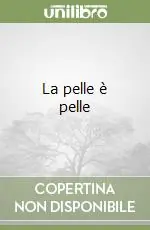 Ultima Occasione La pelle è pelle