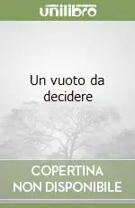 Un vuoto da decidere Must-Have