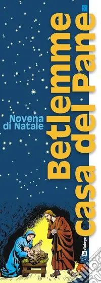 Betlemme casa del pane. Novena di Natale Ultime Pezzi
