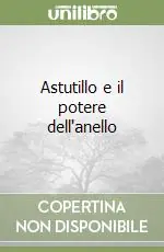 Astutillo e il potere dell‘anello Occasione