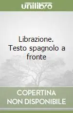 Librazione. Testo spagnolo a fronte Occasione Imperdibile