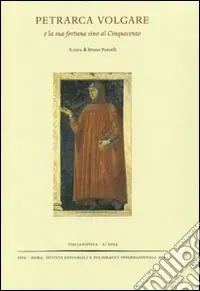 Petrarca volgare e la sua fortuna sino al Cinquecento Più Venduto