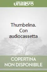 Thumbelina. Con audiocassetta Compra Oggi Stesso