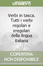Più Venduto Verbi in tasca. Tutti i verbi regolari e irregolari della lingua italiana