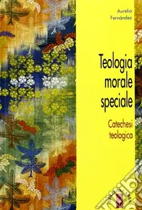 Teologia morale speciale Solo Oggi
