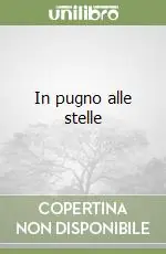 Solo Oggi In pugno alle stelle