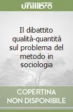 Il dibattito qualità-quantità sul problema del metodo in sociologia Ultime Pezzi