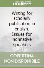 Nuovo Arrivo Writing for scholarly publication in english. Issues for nonnative speakers