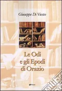 Le Odi e gli Epodi di Orazio Economico