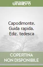 Saldi Capodimonte. Guida rapida. Ediz. tedesca