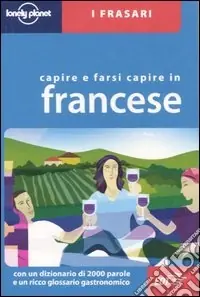 Capire e farsi capire in francese Ultimissimo Modello