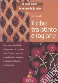Ordina Subito Il cibo tra istinto e ragione