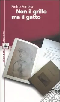 Non il grillo ma il gatto Ultime Pezzi