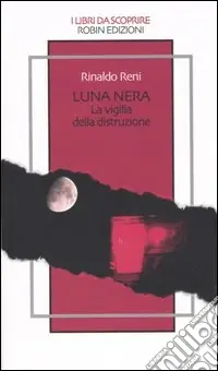 Offerta Limitata Luna nera. La vigilia della distruzione