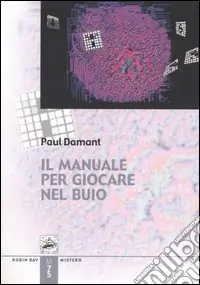 Nuovo Arrivo Il manuale per giocare nel buio