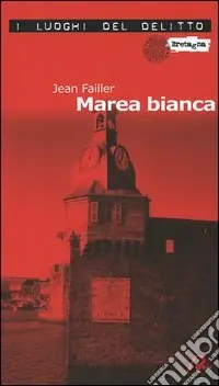 Reso Gratuito Marea bianca. Le inchieste di Mary Lester. Vol. 4