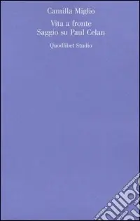 Reso Gratuito Vita a fronte. Saggio su Paul Celan