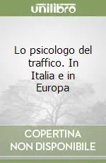 Spedito Oggi Lo psicologo del traffico. In Italia e in Europa