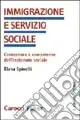 A Buon Prezzo Immigrazione e servizio sociale. Conoscenze e competenze dell‘assistenza sociale