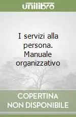 I servizi alla persona. Manuale organizzativo Compra Online