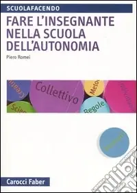 Fare l‘insegnante nella scuola dell‘autonomia A Buon Prezzo
