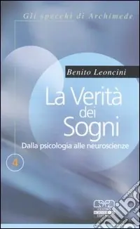 Affare La verità dei sogni. Dalla psicologia alle neuroscienze