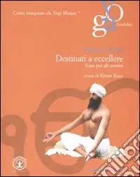 Destinati a eccellere. Yoga per gli uomini Pagamento Sicuro